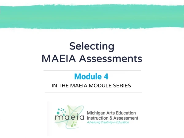 Selecting MAEIA Assessments