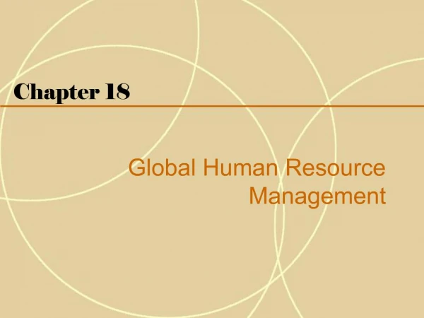 Chapter 18 Global Human Resource Management