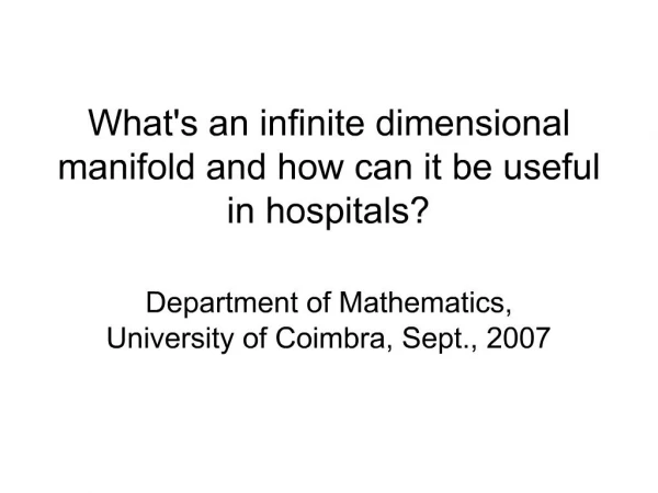 Whats an infinite dimensional manifold and how can it be useful in hospitals