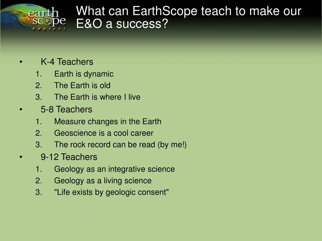 what can earthscope teach to make our e o a success