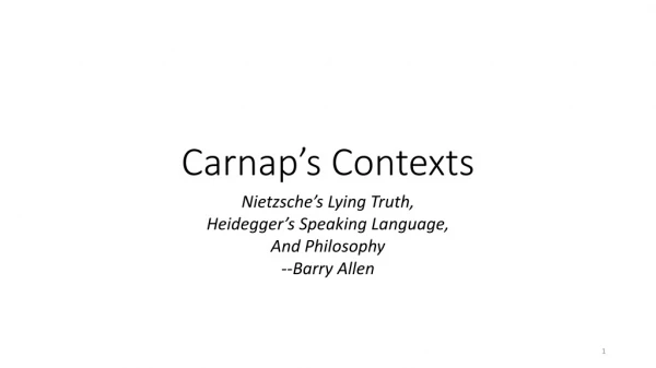 Carnap’s Contexts