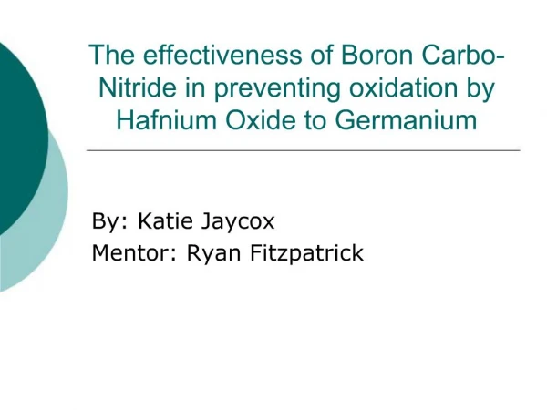 The effectiveness of Boron Carbo-Nitride in preventing oxidation by Hafnium Oxide to Germanium