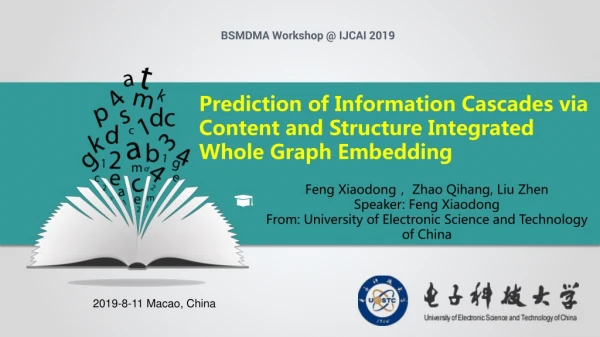 Prediction of Information Cascades via Content and Structure Integrated Whole Graph Embedding