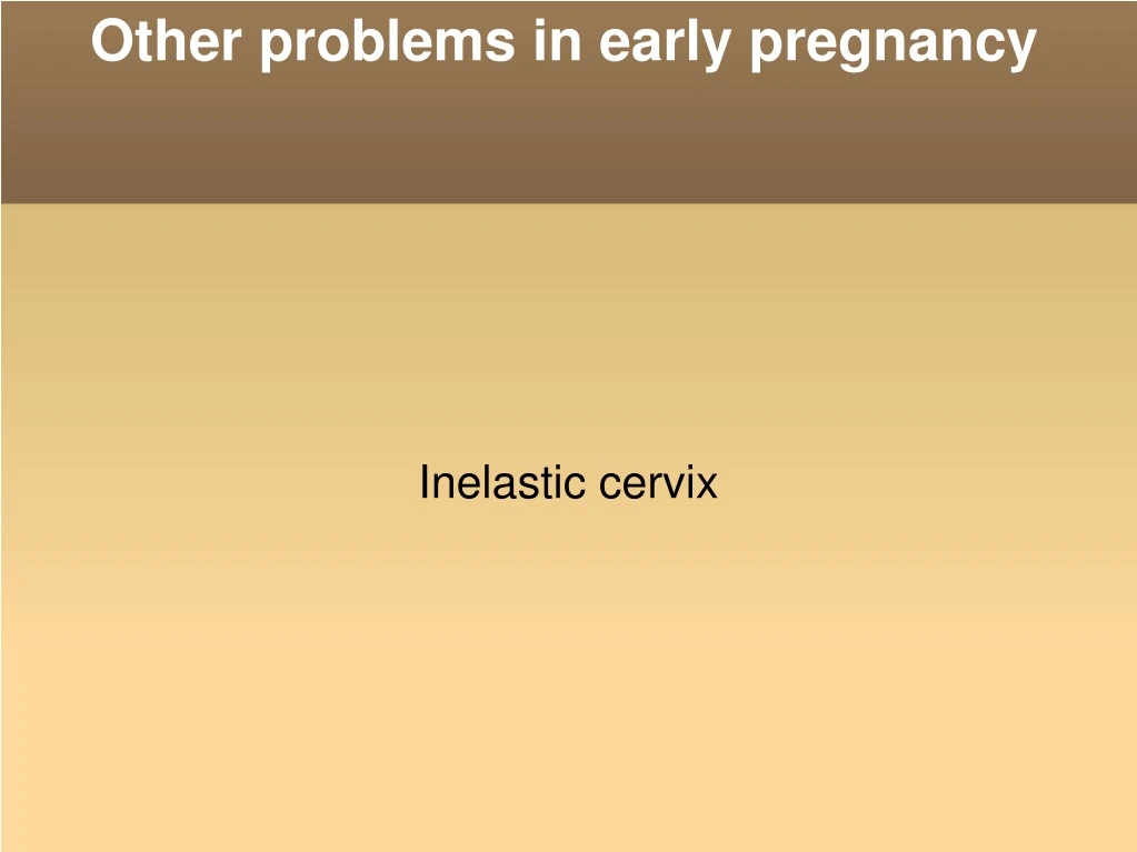 inelastic cervix