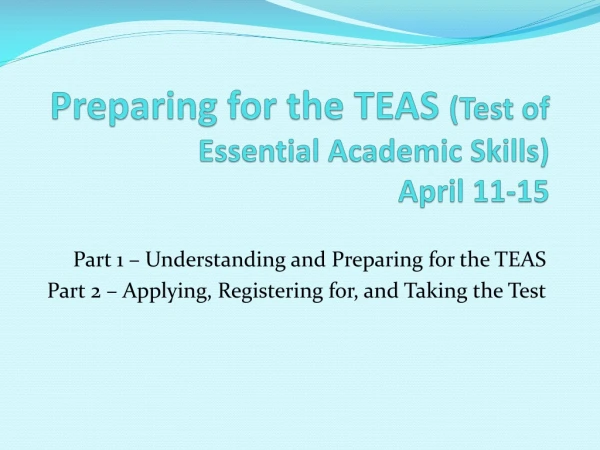 Preparing for the TEAS (Test of Essential Academic Skills) April 11-15