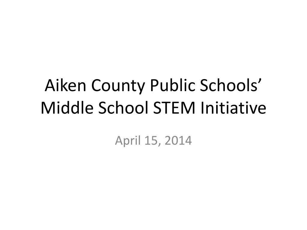 aiken county public schools middle school stem initiative