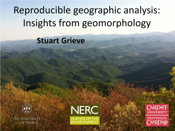 Reproducible geographic analysis: Insights from geomorphology