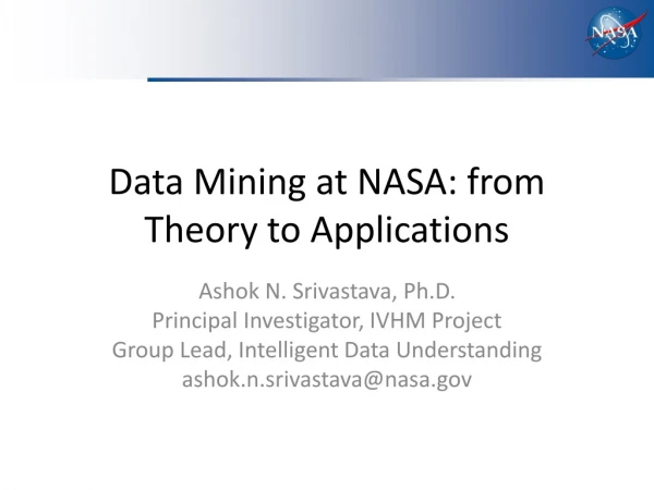 Data Mining at NASA: from Theory to Applications