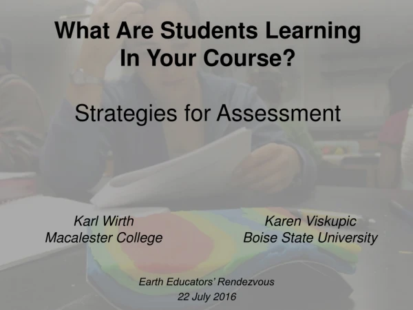What Are Students Learning In Your Course? Strategies for Assessment