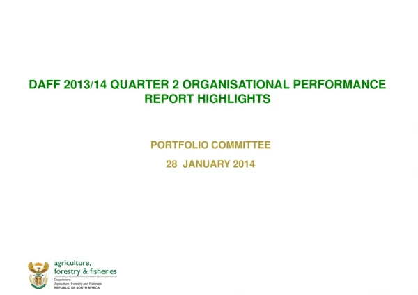 DAFF 2013/14 QUARTER 2 ORGANISATIONAL PERFORMANCE REPORT HIGHLIGHTS