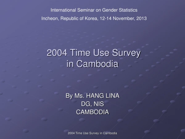 2004 Time Use Survey in Cambodia