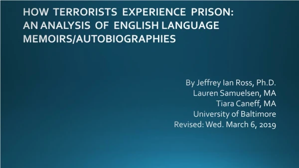 HOW TERRORISTS EXPERIENCE PRISON: AN ANALYSIS OF ENGLISH LANGUAGE MEMOIRS/AUTOBIOGRAPHIES