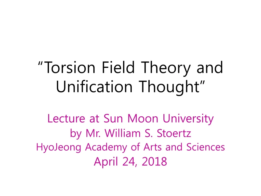 torsion field theory and unification thought