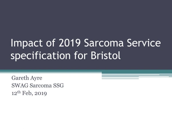 Impact of 2019 Sarcoma Service specification for Bristol