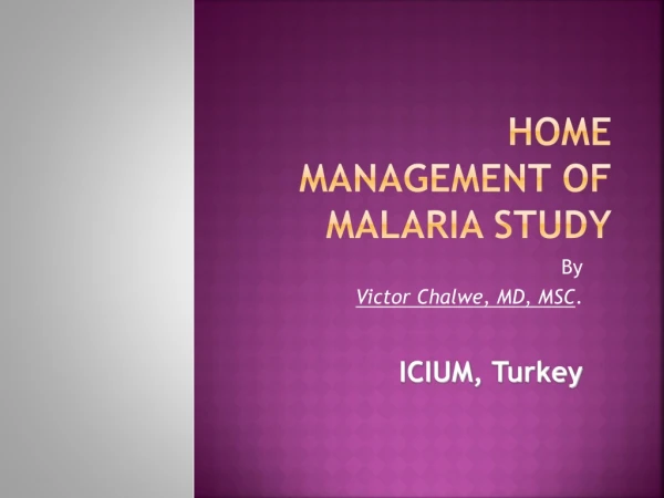 Home Management of Malaria study