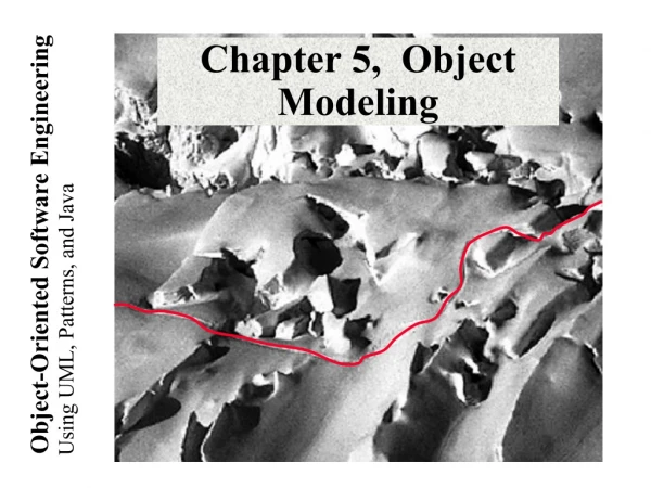 Chapter 5, Object Modeling