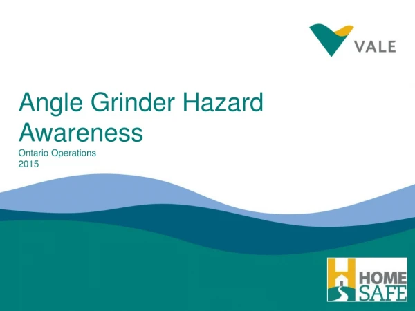 Angle Grinder Hazard Awareness Ontario Operations 2015