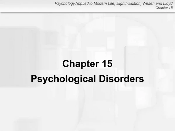 Chapter 15 Psychological Disorders