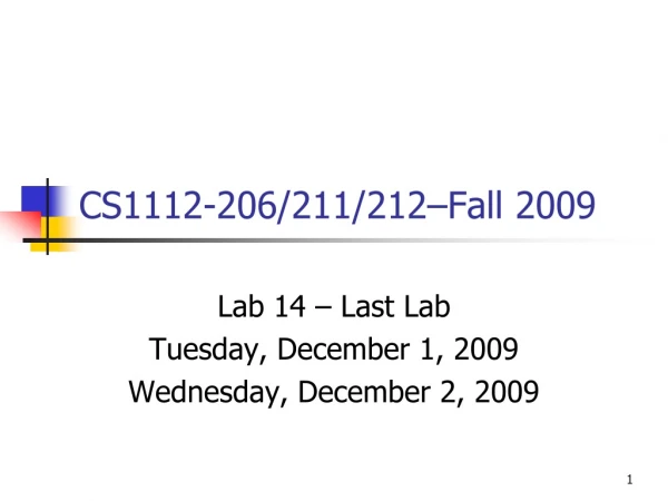 CS1112-206/211/212–Fall 2009