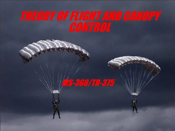 THEORY OF FLIGHT AND CANOPY CONTROL