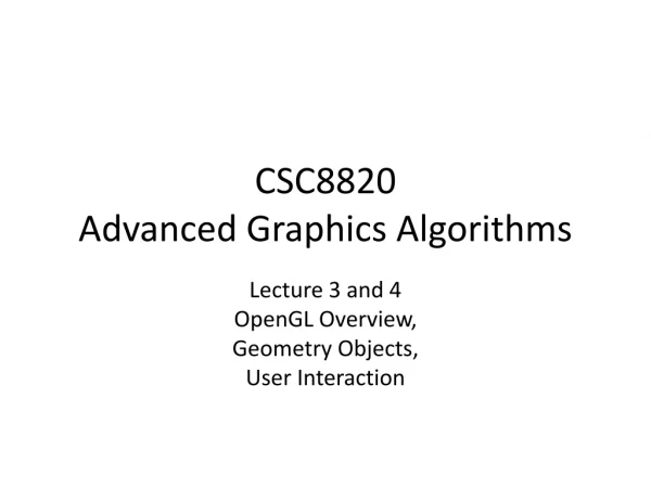 CSC8820 Advanced Graphics Algorithms