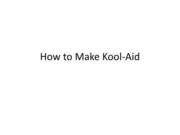 How to Make Kool-Aid
