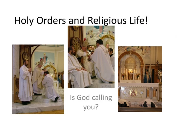 Holy Orders and Religious Life!