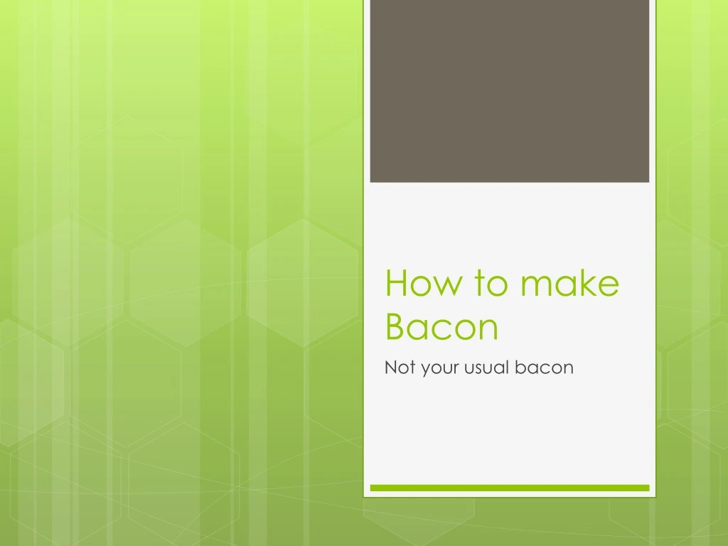 how to make bacon