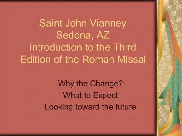 Saint John Vianney Sedona, AZ Introduction to the Third Edition of the Roman Missal