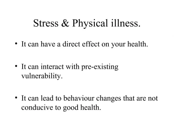 Stress Physical illness.