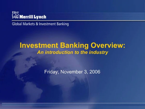 Investment Banking Overview: An introduction to the industry