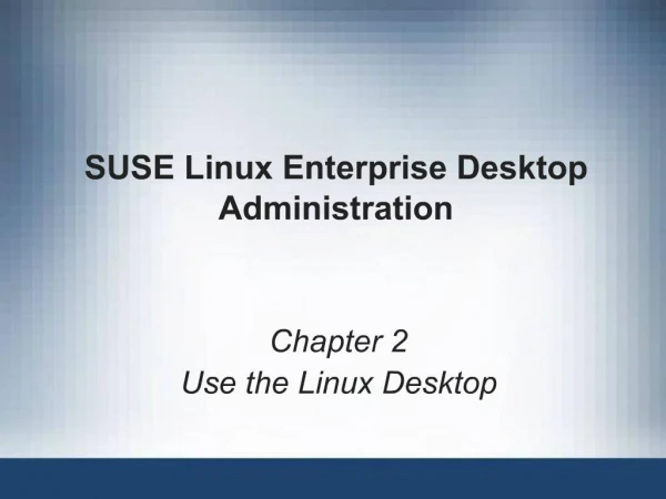 SUSE Linux Enterprise Desktop Administration