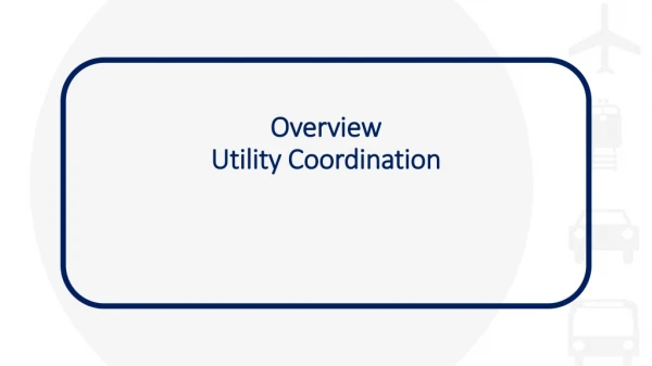 Overview Utility Coordination