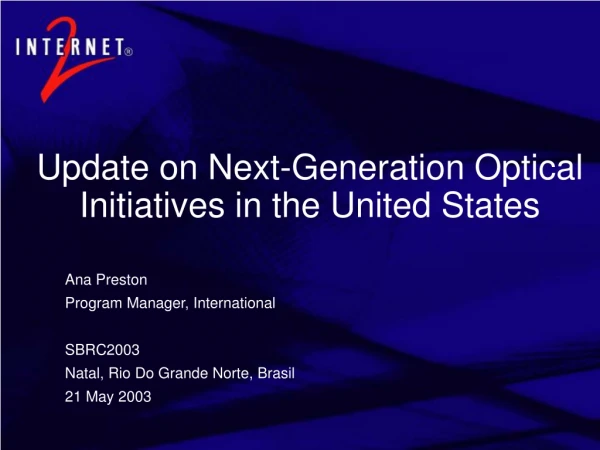 Update on Next-Generation Optical Initiatives in the United States