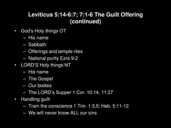 Leviticus 5:14-6:7; 7:1-6 The Guilt Offering (continued)
