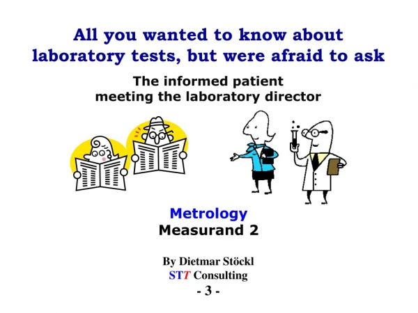 All you wanted to know about laboratory tests, but were afraid to ask