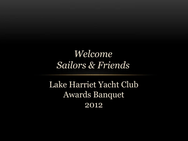 Welcome Sailors &amp; Friends