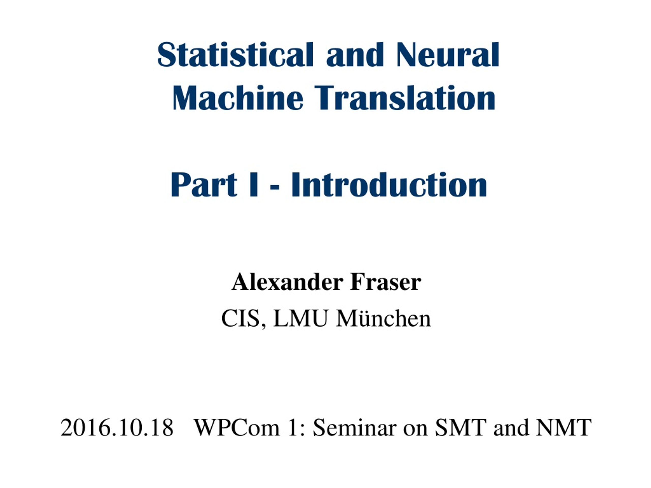 PPT - Statistical and Neural Machine Translation Part I - Introduction ...