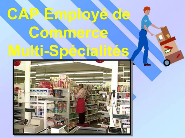 CAP Employ de Commerce Multi-Sp cialit s