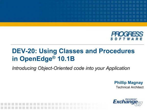 DEV-20: Using Classes and Procedures in OpenEdge 10.1B