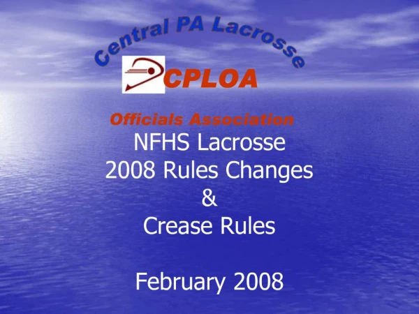 NFHS Lacrosse 2008 Rules Changes Crease Rules February 2008