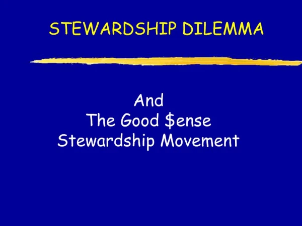 And The Good ense Stewardship Movement
