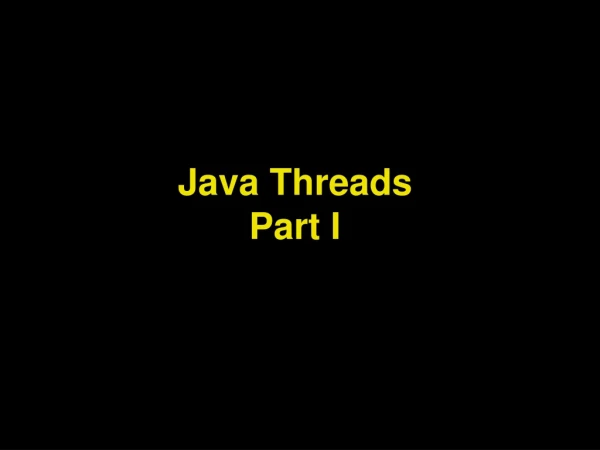 Java Threads Part I