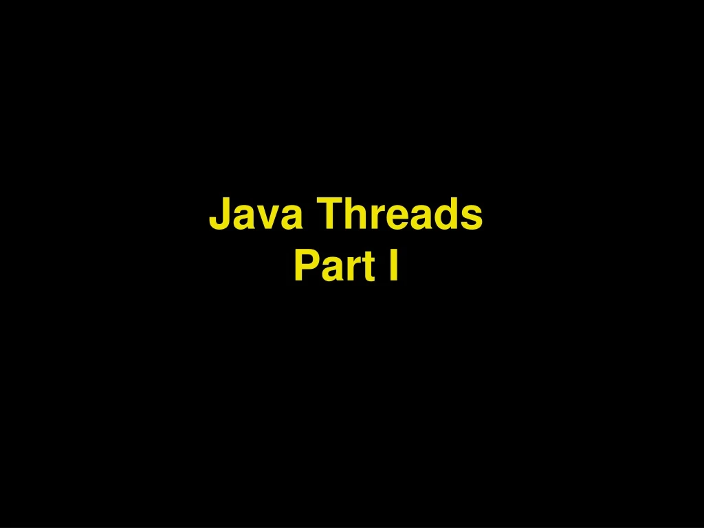 java threads part i