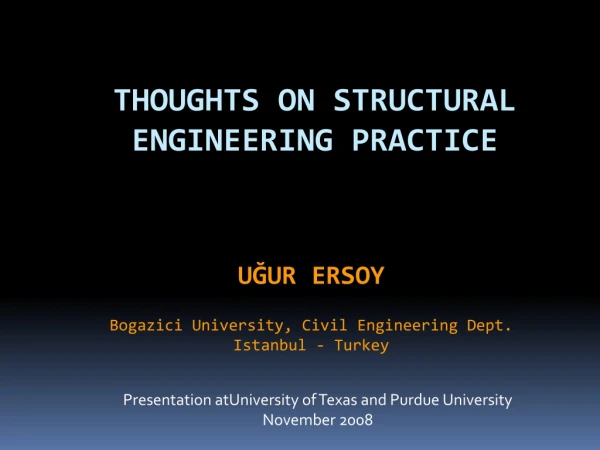 THOUGHTS ON STRUCTURAL ENGINEERING PRACTICE