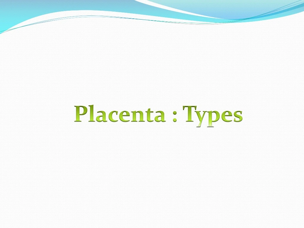 Ppt Placenta Types Powerpoint Presentation Free Download Id 356655