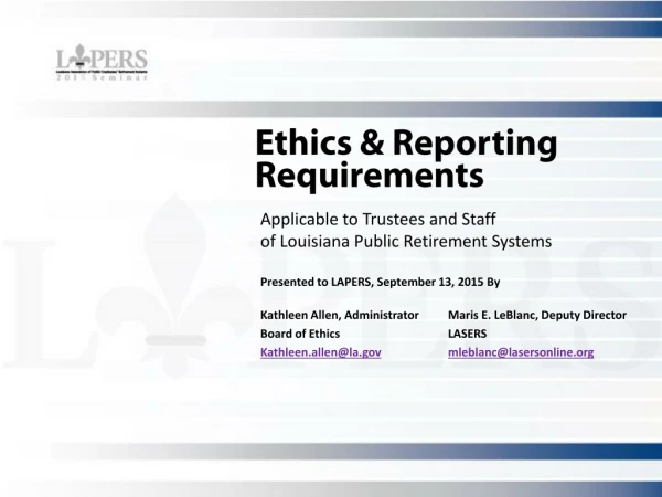 Ethics &amp; Reporting Requirements