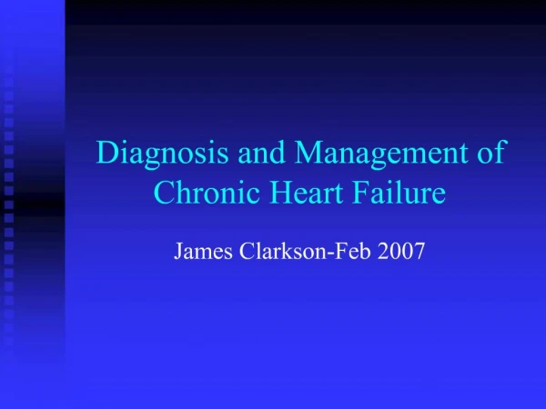Diagnosis and Management of Chronic Heart Failure