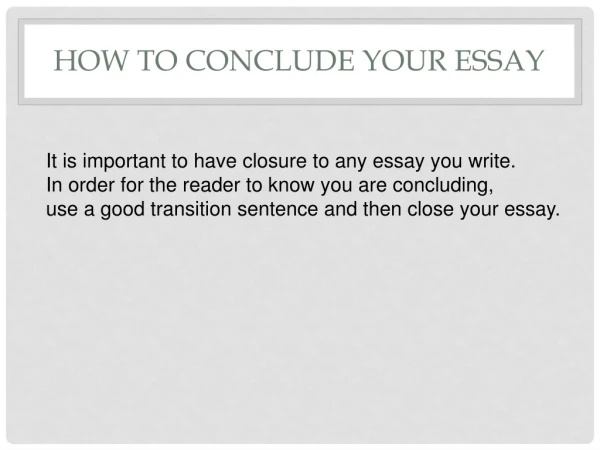 How to Conclude Your Essay