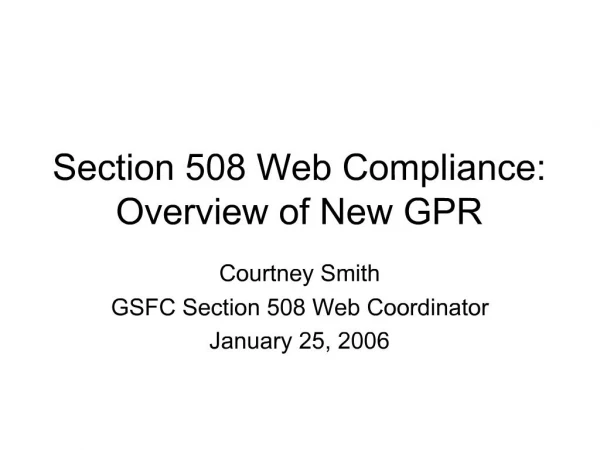 Section 508 Web Compliance: Overview of New GPR